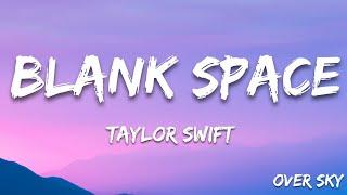 Taylor Swift - Blank Space Lyrics