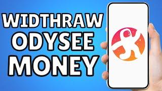 How To Withdraw Odysee Money