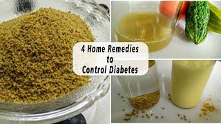 4 Home Remedies to Control Diabetes  Natural Home remedies for Diabetes  Diabetic Home Remedies