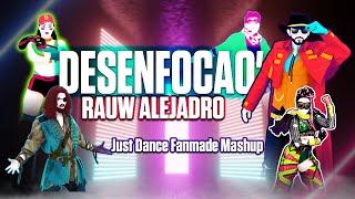 DESENFOCAO - Rauw Alejandro Just Dance Mashup