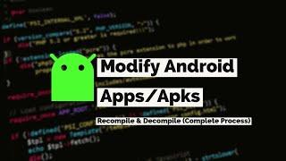 How to Modify Android App? RecompileDecompile Apk files 2021