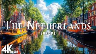 THE NETHERLANDS IN 4K • Iconic Windmills Tulip Fields and Beautiful Landscapes with Calming Music