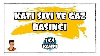 Katı Sıvı ve Gaz Basıncı  LGS Kampı