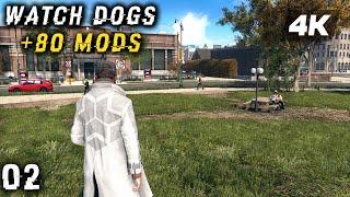 WATCH DOGS Exploit G3 Modpack 80+ Mods Gameplay Walkthrough Part 2 FULL GAME 4K 60FPS PC ULTRA