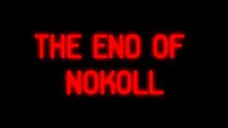 THE END OF NOKOLL