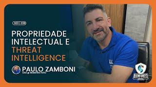 Propriedade Intelectual e Threat Intelligence com Paulo Zamboni