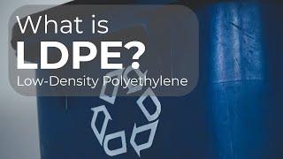 What Is LDPE Plastic?  Does Low-Density Polyethylene Really Get Recycled?