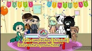 feliz cumpleaños atrasado @leahventuraproductions2609