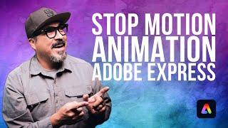 Secrets of Creating Stop Motion Animation in Adobe Express