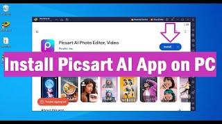 How To Install Picsart AI Photo Editor on Your PC Windows & Mac?