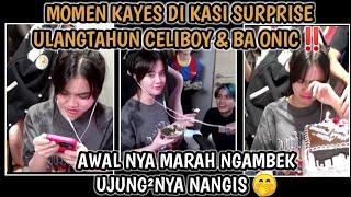 KAYES NANGIS DIKASI SURPRISE ULANGTAHUN SAMA CELIBOY & BA ONIC⁉️