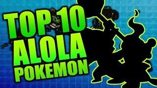 JPRPT98s Top 10 Favorite Alola Pokemon