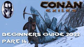 Conan Exiles - Beginners Guide 2022 - Part 14 Black Ice & Hardened Steel