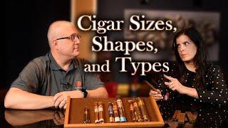 Cigar Shapes Sizes and Types Explained