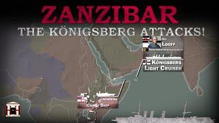 The German Naval Raid on Zanzibar 1914 World War 1 at Sea