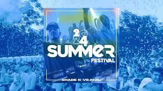 SHADE K VS MIAU @ SUMMER FESTIVAL Raveart