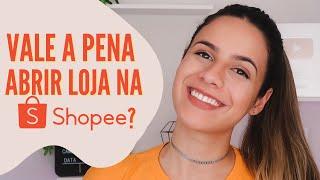 COMO ABRIR UMA LOJA NA SHOPEE  taxas frete grátis correios e mto mais  minha experiência 