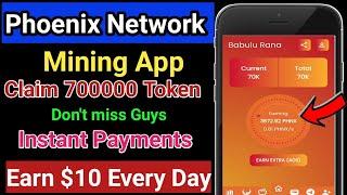 Phoenix Network Mining App  Claim 700000 Token Free  Instant Withdrawal  New Crypto Airdrop 