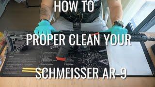 HOW to PROPER CLEAN YOUR SCHMEISSER AR-9.