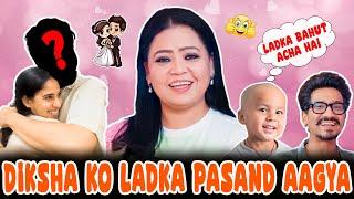 Diksha Ko Ladka Pasand Aagya   Bharti Singh  Haarsh Limbachiyaa  Golla