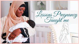 LESSONS PREGNANCY TAUGHT ME - DEEN RELATED