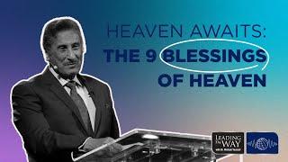 Heaven Awaits - Part 4 The 9 Blessings of Heaven  Dr. Michael Youssef