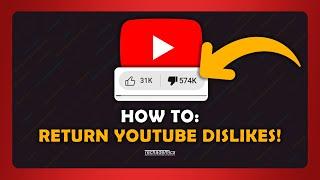 How To See The Dislikes On YouTube - Tutorial