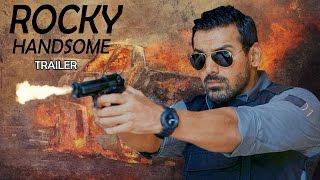 Rocky Handsome Official Trailer  John Abraham & Shruti Hassan  Releases