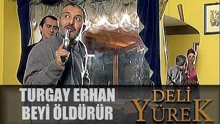 Deli Yürek bölüm 88 - Turgay Erhan Beyi Öldürür