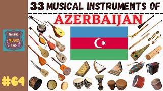 33 MUSICAL INSTRUMENTS OF AZERBAIJAN  LESSON #64   LEARNING MUSIC HUB