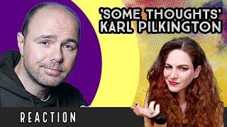 Some Thoughts By KARL PILKINGTON - REACTION