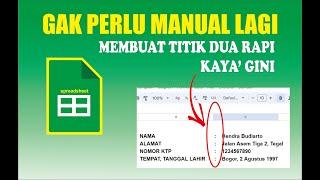 TIPS OTOMATIS MEMBUAT TITIK DUA RAPI DAN LURUS DI SPREADSHEET #spreadsheet #excel #exceltutorial