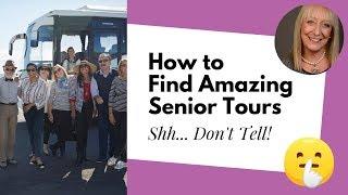 What Are Senior Tours? And How Can You Find the Best One for You?