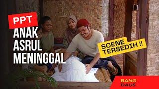 Scene tersedih Para Pencari Tuhan  Anak Asrul meninggal dunia