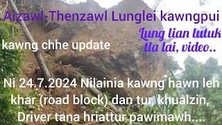 ATL road Lung lian turu tla lai video Ni 24.7.2024 road block dan tur zinmite tan