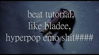 *TUTORIAL* Make Bladee  hyperpop guitar emo shit type beat fake guitar +FLP