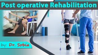 Post Operative Rehabilitation  Dr. Sobia