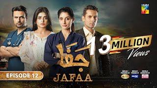 Jafaa - Ep 12 - CC 9th Aug 2024 - Sponsored By Salai Masterpaints & Ujooba Beauty Cream - HUM TV