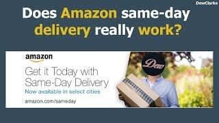 Does Amazon same-day delivery really work?