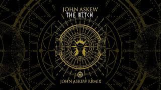 John Askew   The Witch John Askew Remix Story