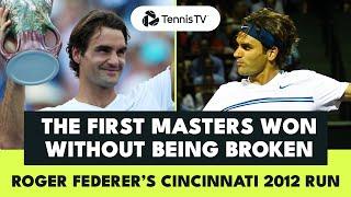 Roger Federers Perfect Week  Cincinnati 2012 Run To The Title