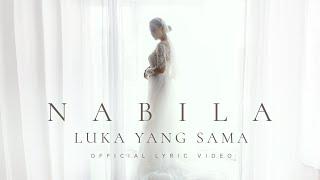 Nabila - Luka Yang Sama Official Lyric Video