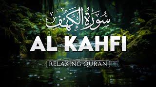 Surah AL KAHF the Cave سورة الكهف Best Relaxing & Very Calming Recitation Quran - ALAA AQEL