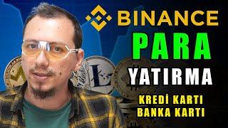 Binance Para Yatırma  Kredi Kartı ve Banka Kartı