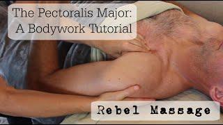 Pectoralis Major A Bodywork Tutorial