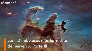 Las 10 nebulosas más bellas del universo PARTE 3