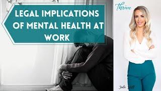 Legal implications of Mental Health at work  What are employers obligations?