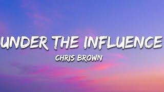 Chris Brown - Under The Influence Lyrics