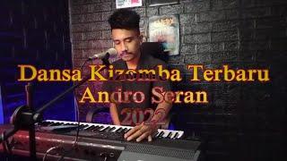 Dansa Kizomba Terbaru  2022  Versi  Andro Seran