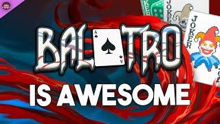 Why Balatro Is So Awesome